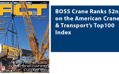 BOSS Crane Ranks 52nd on the American Cranes & Transport’s Top100 Index